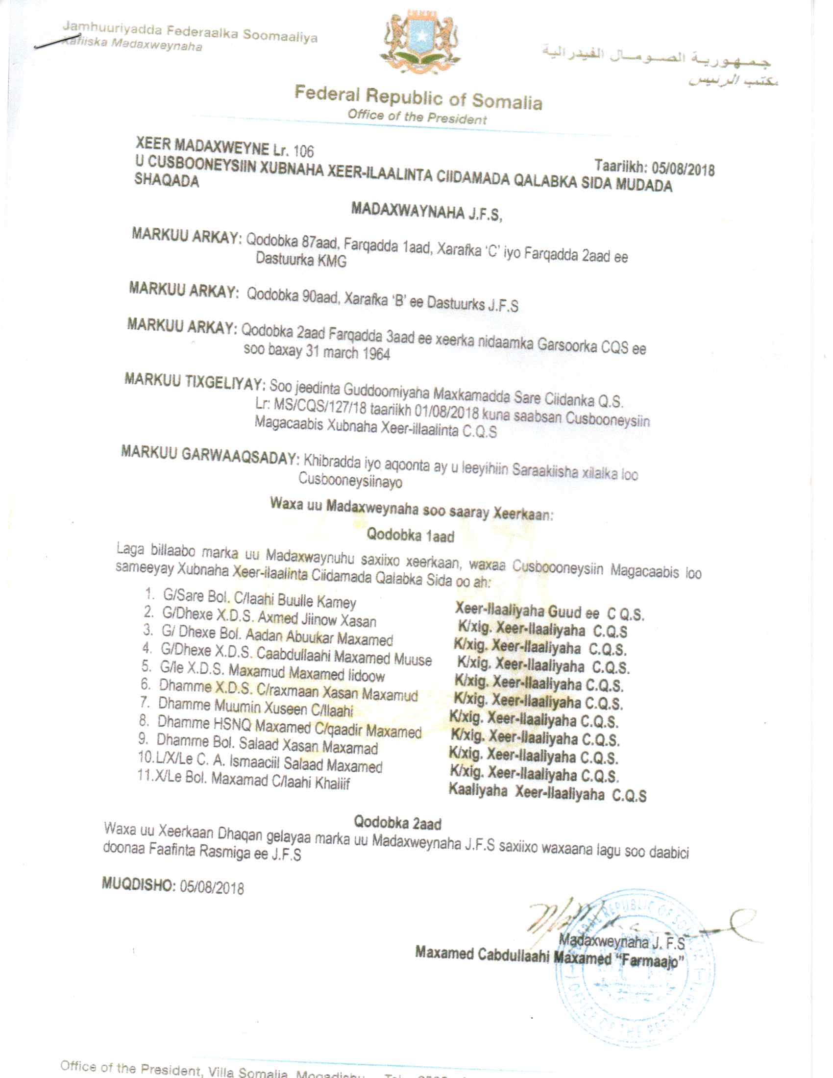 Xeer Madaxweyne Lr. 106, taariikh 5 Agoosto 2018, Xafiiska Madaxweynaha, Jamhuuriyadda Federaalka Soomaaliya, oo Mohamed Abdullahi Khalif ku magacaabay Kaaliyaha Xeer-Ilaalinta (Kaaliyaha Xeer-Ilaaliyaha C.Q.S), liiska rasmiga ah No. 11.
